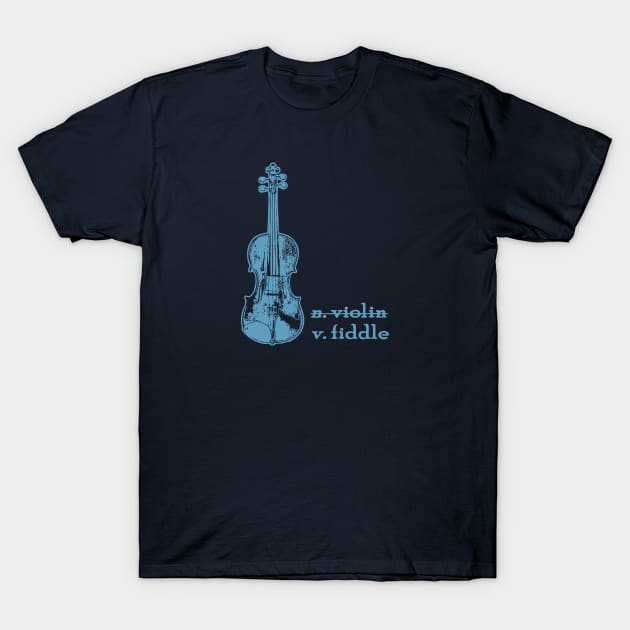 Fiddle, Not a Violin in Teal T-Shirt by Compassandbliss